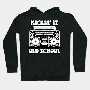 Kickin' It Old School (white text) Hoodie